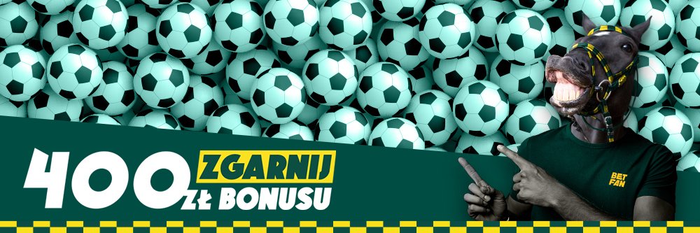 400 PLN bonusu przed meczami eliminacyjnymi. Co oferuje nam Betfan?
