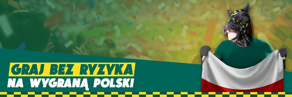 Bonus bez ryzyka w firmie Betfan. Wszystko zależy od meczu Polski!