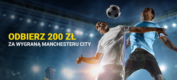 Bonus Fortuna 200 zł za wygraną Man City z Kopenhagą