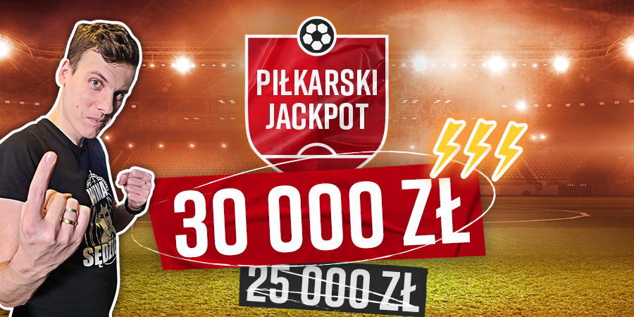 Piłkarski Jackpot - wygraj nawet 30000 złotych w zakładach bukmacherskich Betclic!