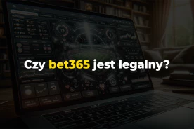Bet365 w Polsce - czy jest legalny? jak grać? [Opinie, Bonus]