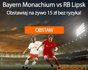 Obstawiaj Bayern – RB Lipsk bez ryzyka!