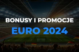 Euro 2024 bonusy bukmacherskie. Jakie promocje na Euro 2024?