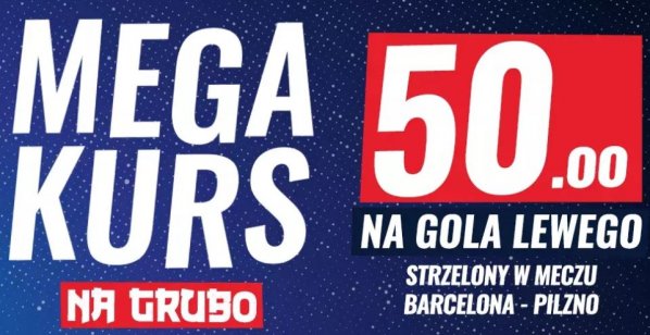 Bonus ETOTO: Kurs 50.00 na gola Lewego w meczu Barcelona - Pilzno
