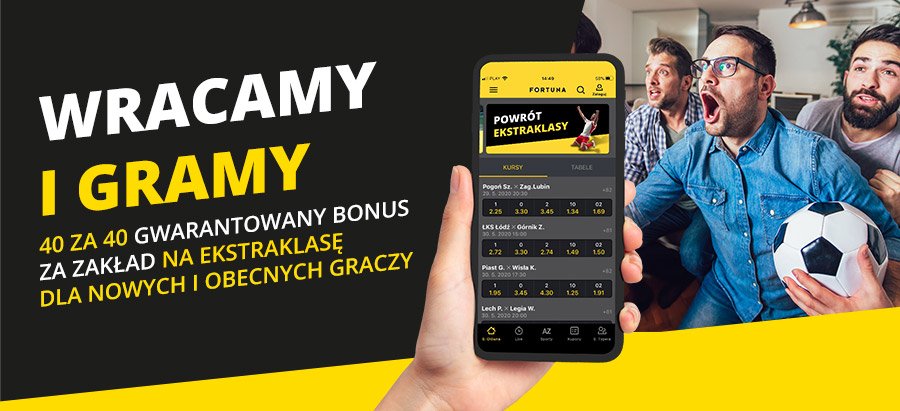 Ekstraklasa Bonusy. Pakiet bonusów od bukmachera Fortuna na powrót Ekstraklasy