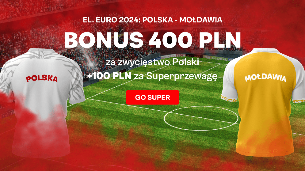 Superbet bonus: 400 PLN za wygraną Polski z Mołdawią + 100 PLN za Superprzewagę