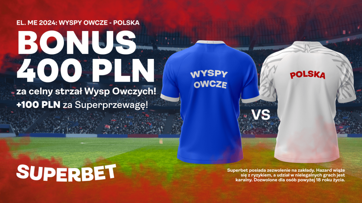 Superbet Bonus: 400 PLN za celny strzał Wysp Owczych w meczu z Polską
