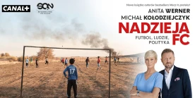 Nadchodzi nowa książka Anity Werner i Michała Kołodziejczyka. "Nadzieja FC. Futbol, ludzie, polityka”