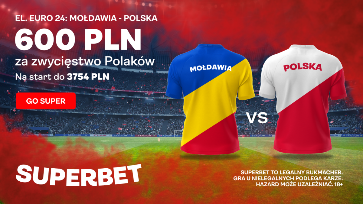  Superbet bonus: 600 PLN za zwycięstwo Polaków z Mołdawią