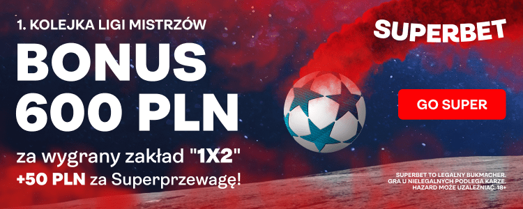 Superbet bonus: Extra 600 PLN na 1. kolejkę Ligi Mistrzów 2023/24