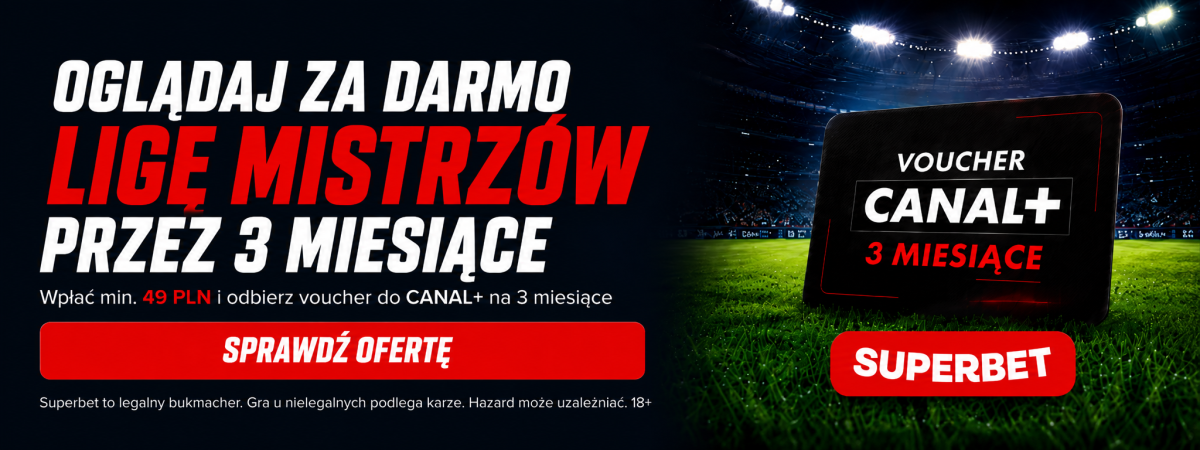 Reklama-superbet-voucher-canal-online-liga-mistrzow